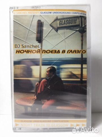 Аудио Kассета DJ Sanches Ночной поезд в Глазго Аудио Kассета DJ Sanches Ночной поезд в Глазго